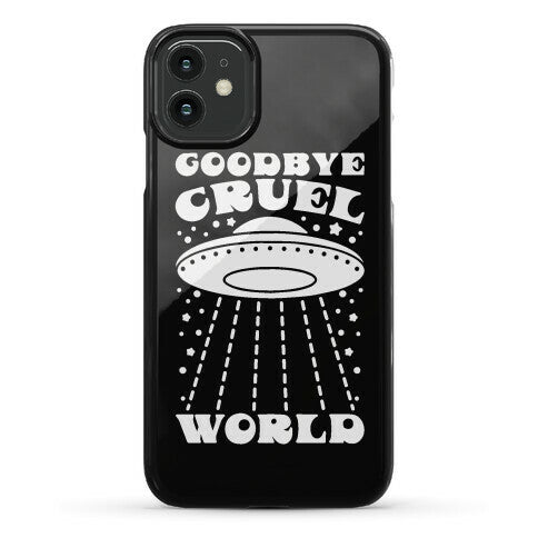 Goodbye Cruel World Phone Case